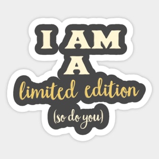I am a limited edition Sticker